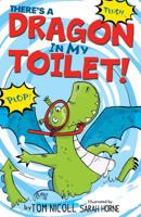 There's a Dragon in my Toilet 1680101811 Book Cover