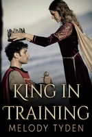 King in Training 1739708873 Book Cover