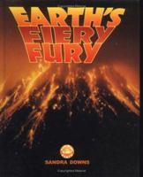 Earth'S Fiery Fury, The (Exploring Planet Earth) 076131413X Book Cover