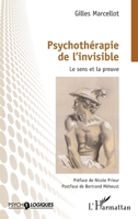 Psychothérapie de l'invisible: Le sens et la preuve (French Edition) 2140352637 Book Cover