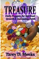 Treasure: Daily Nuggets for Spiritual Growth & Increasing Faith 0997887826 Book Cover