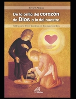 De la orilla del corazón de Dios a la del nuestro: Reflexiones desde la mirada de los más sencillos - Meditaciones para hacer los ejercicios ... II Jesucristo y santos.) B08VLMFL7J Book Cover
