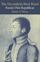 The Decembrist Pavel Pestel: Russia's First Republican 1349430781 Book Cover