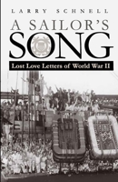 A Sailor's Song: Lost Love Letters of World War II 1946932205 Book Cover