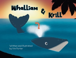 Whalliam & Krill: A Fintastic Adventure 1662950551 Book Cover