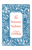 The Protestant tradition;: An essay in interpretation, B0006AU36A Book Cover