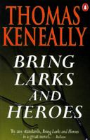 Bring Larks and Heroes 0140109293 Book Cover