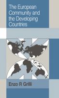 The European Community and the Developing Countries (Trade and Development) 0521385113 Book Cover