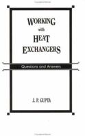 Working With Heat Exchangers 1560320540 Book Cover