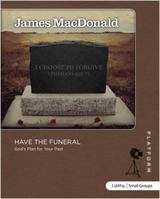 Have the Funeral (DVD Leader Kit) (Platform Series) 141586988X Book Cover