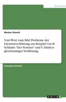 Vom Wort zum Bild: Probleme der Literaturverfilmung am Beispiel von B. Schlinks Der Vorleser und S. Daldrys gleichnamiger Verfilmung 3640973321 Book Cover