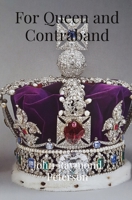 For Queen and Contraband 1527265528 Book Cover