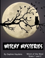 Witchy Mysteries: Witch of the West State 1 and 2 167282088X Book Cover