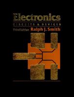 Electronics: Circuits and Devices 0471844462 Book Cover