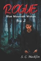Rogue: Blue Mountain Wolves B0CHLC9RTV Book Cover