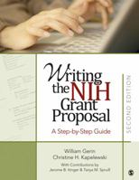 Writing the NIH Grant Proposal: A Step-by-Step Guide 1412915325 Book Cover