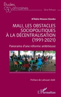 Mali, les obstacles sociopolitiques à la décentralisation (1991-2021): Panorama d'une réforme ambitieuse (Études Africaines) (French Edition) 2140320905 Book Cover