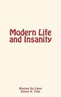 Modern Life and Insanity 1545478899 Book Cover