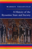 A History of the Byzantine State and Society 0804726302 Book Cover