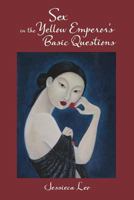 Sex in the Yellow Emperor's Basic Questions 1931483183 Book Cover