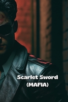 Scarlet Sword (MAFIA) B0DRPPHPQP Book Cover