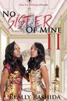 No Sister Of Mine II 1508424632 Book Cover