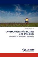 Constructions of Sexuality and Disability 3846592277 Book Cover
