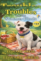 Troubles and the Summer Picnic (The Adventures of Troubles) B0GZQTR2QX Book Cover