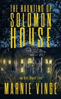 The Haunting of Solomon House: a Blair Graves Novel B0B28KGZF4 Book Cover