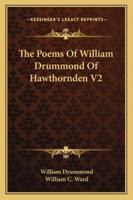 The Poems Of William Drummond Of Hawthornden V2 1428633952 Book Cover