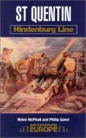 St. Quentin: Hindenburg Line 0850527899 Book Cover