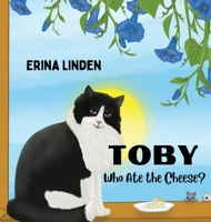 TOBY. Who Ate the Cheese? 1956559418 Book Cover
