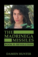 The Madrinega Missiles: Book Ii: Revolution 1663242771 Book Cover