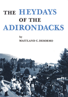 The Heydays of the Adirondacks 0932052703 Book Cover