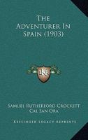 The Adventurer in Spain 1536805726 Book Cover