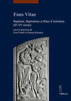 Fons Vitae: Bapteme, Baptisteres Et Rites Dinitiation (Iie-Vie Siecle) 8883343646 Book Cover