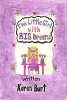 A Little Girl with Big Dreams 1495440125 Book Cover