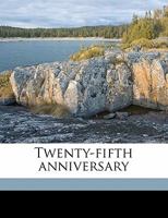 Twenty-fifth anniversary 1355251311 Book Cover