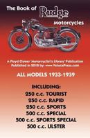 Book of Rudge Motorcycles All Models 1933-1939 1588501825 Book Cover