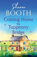 Coming Home to Tuppenny Bridge: An absolutely captivating and hopeful read 1805086383 Book Cover