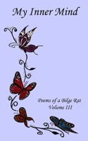 My Inner Mind: Poems of a Bilge Rat - Volume III B08B33T5Q9 Book Cover