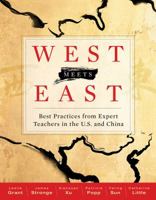 West Meets East: Best Practices from Expert Teachers in the U.S. and China 1416618201 Book Cover