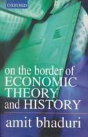 On the Border of Economic Theory and History 019564901X Book Cover