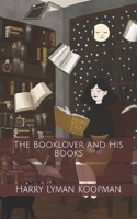 The Book Lover and His Books 9355390513 Book Cover