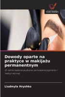 Dowody oparte na praktyce w makijazu permanentnym (Polish Edition) 6209992374 Book Cover