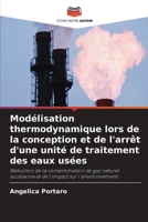 Modélisation thermodynamique lors de la conception et de l'arrêt d'une unité de traitement des eaux usées (French Edition) 6207438418 Book Cover