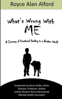 What's Wrong With Me?: A Journey of Emotional Healing in a Broken World B0C2S9ZMVN Book Cover