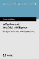 Affective and Artificial Intelligence: The Organisation in Times of Mannerist Discourse 3756010953 Book Cover
