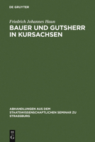 Bauer Und Gutsherr in Kursachsen 3111051404 Book Cover