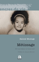Métissage: Ni tout blanc ni tout noir (Encres de Vie) (French Edition) 2806137136 Book Cover
